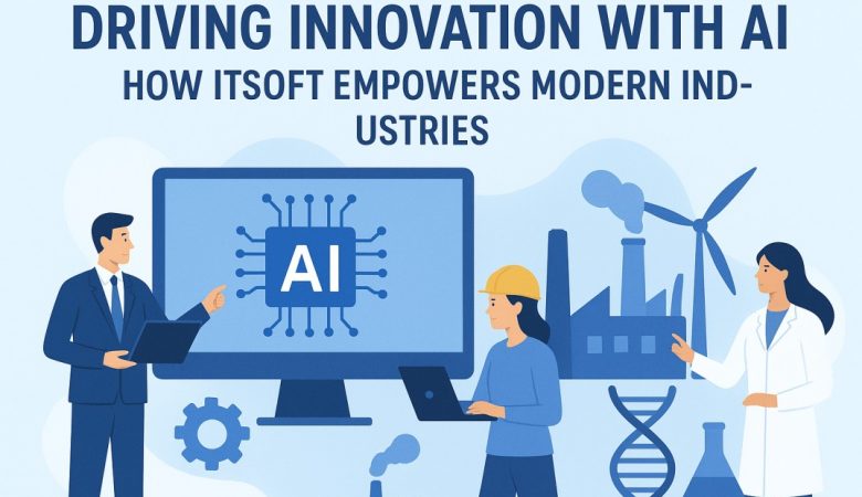 Driving Innovation with AI: How ITSoft Empowers Modern Industries